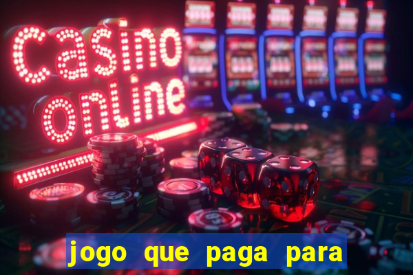 jogo que paga para jogar de verdade